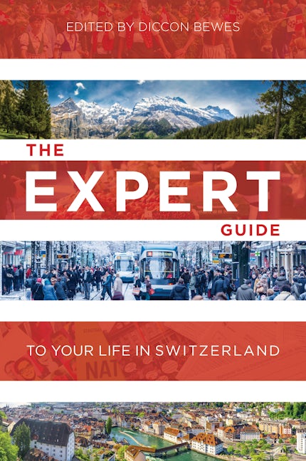 Book cover image for The Expert Guide to Your Life in Switzerland ISBN: 9783038690764